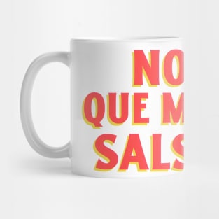 No que muy salsa Mug